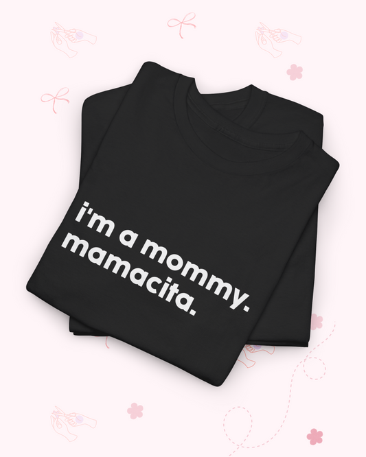 Love Island Shirt – “I’m a Mommy. Mamacita.” T-Shirt